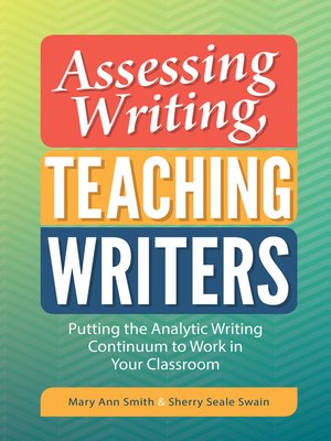 cover image of Assessing Writing, Teaching Writers